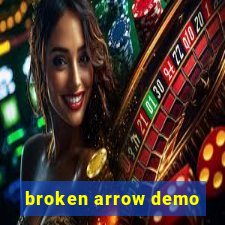 broken arrow demo